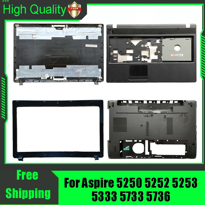 For Acer Aspire 5250 5252 5253 5333 5733 5736  LCD Rear Lid Back Top Cover Front Bezel Palmrest Upper Bottom Base Case Housing