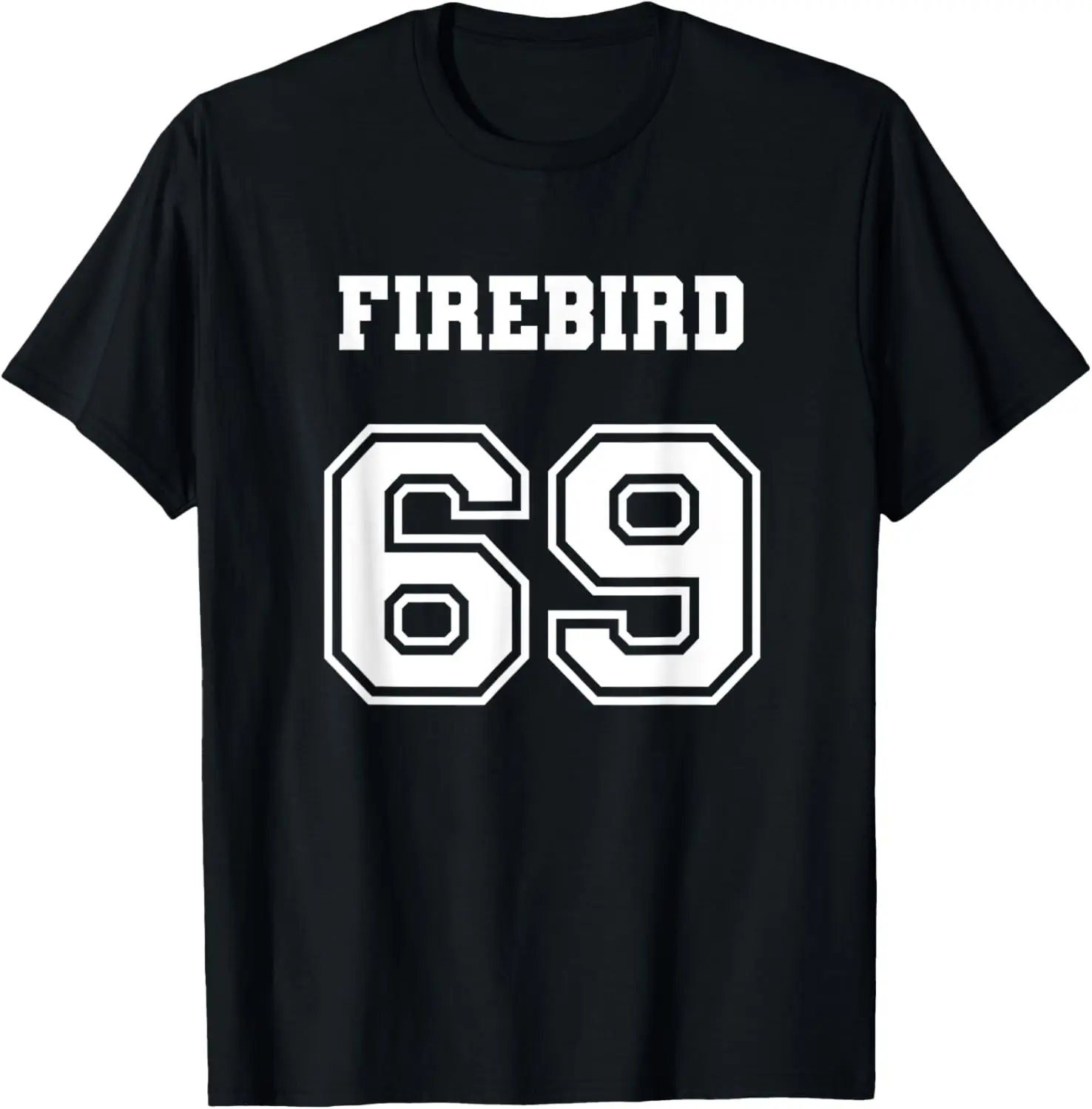 Jersey Style Firebird 69 1969 Love Old School Muscle Car T-Shirt