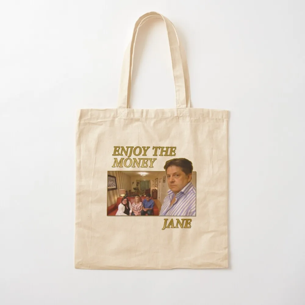 

Enjoy The Money Jane Tote Bag cloth bag woman bags woman 2025 Canvas Tote Bag