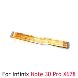 Mainboard Flex For Infinix Note 30 40 Pro X678 X6850 X6851 Main Board Motherboard Connector LCD Flex Cable Repair Parts