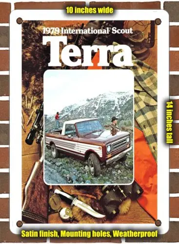 METAL SIGN - 1979 International Scout Terra - 10x14 Inches