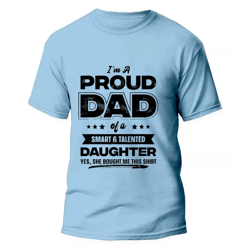 Mens I'm A Proud Dad Shirt Gift From Daughter Funny Fathers Day T Shirt Casual Summer T-shirts New Design Fashion Man Tee Tops