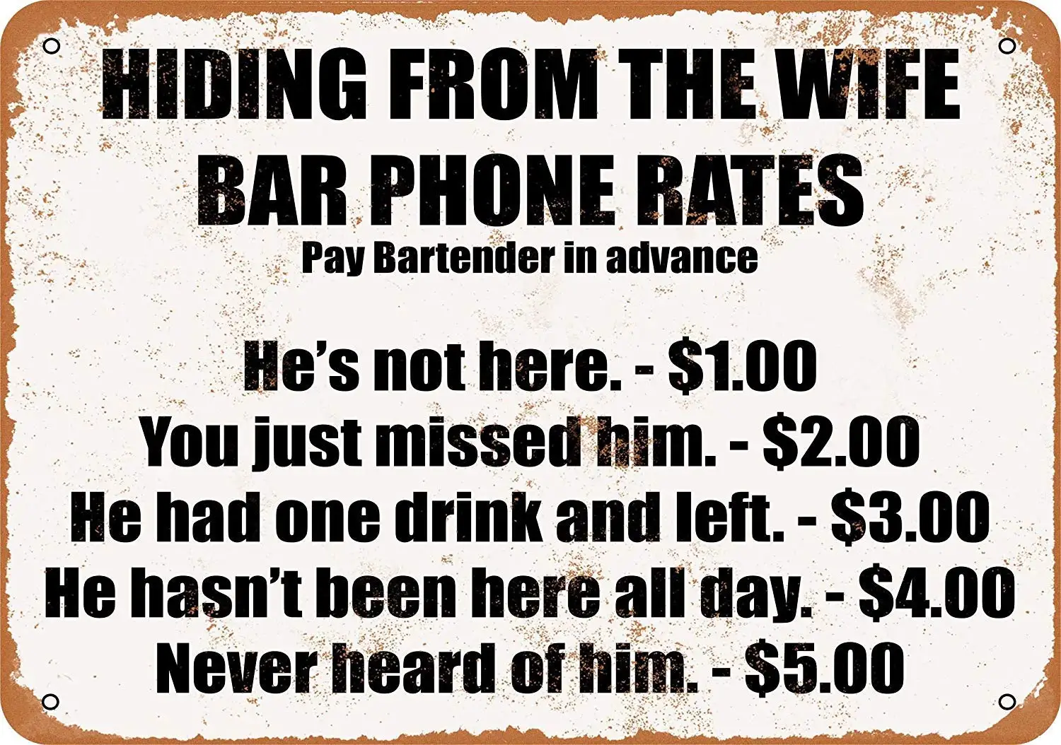 8 x 12 Tin Metal Sign - Vintage Look Hiding from The Wife BAR Phone Rates Bar Cafe Home Wall Art Deco sign sign sign sign