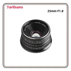7artisans 25mm F1.8 APS-C Manual Prime Lens For Sony E ZEV10 A6400 Fujifx X-T1 X-T4 Olympus&Panasonic M4/3 E-P1 Large Aperture
