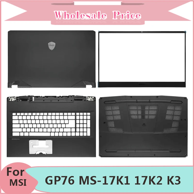 New Original For MSI GP76 MS-17K1 17K2 K3 K4 Laptop LCD Back Cover Front Bezel Upper Palmrest Bottom Base Case Keyboard Hinges