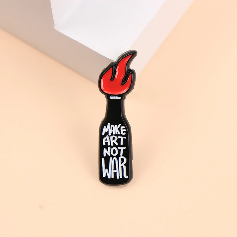 Cartoon Burning Molotov Cocktail with Letters MAKE ART NOT WAR Enamel Metal Funny Lapel Pins Brooches Badges Jewelry Gift