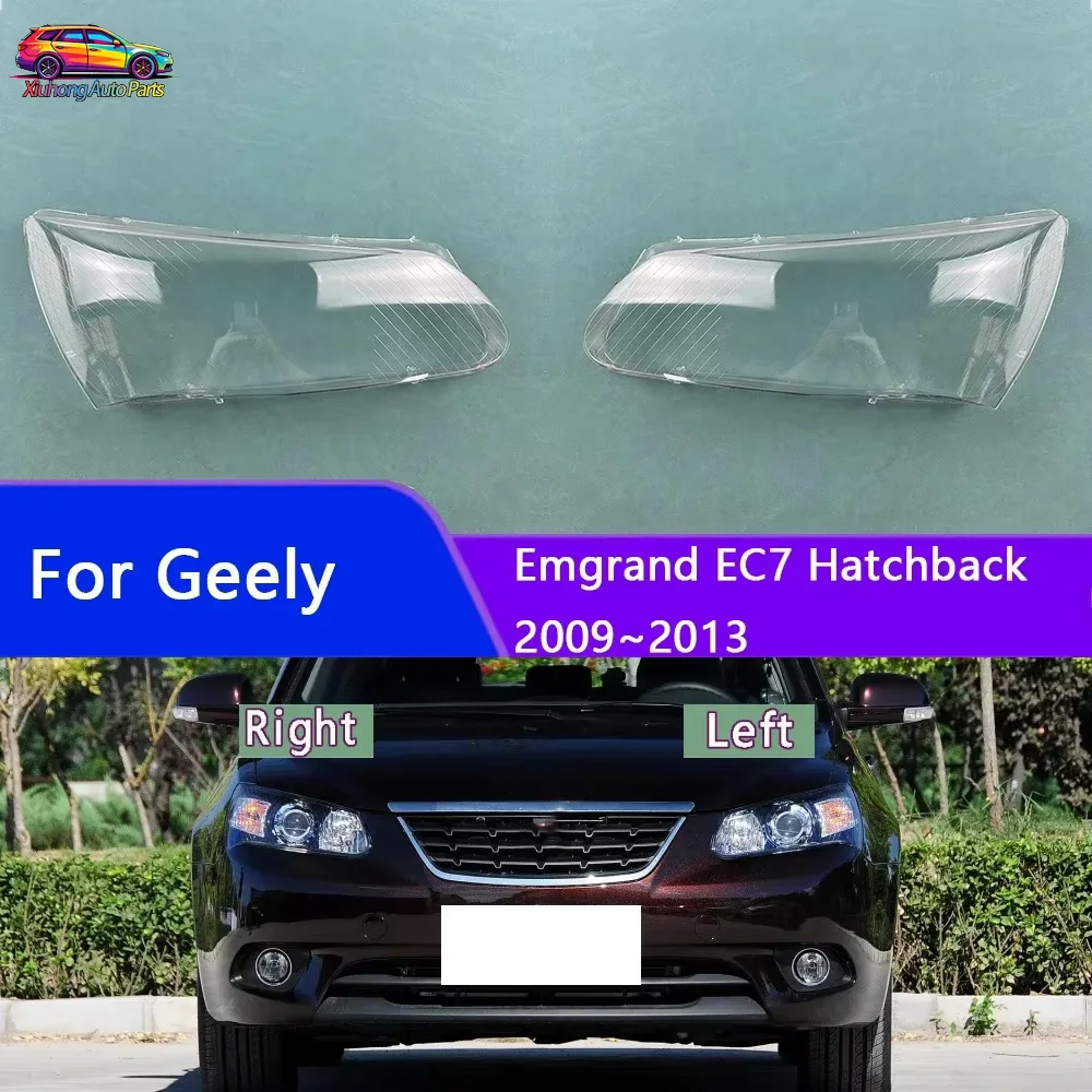 For Geely Emgrand EC7 Hatchback 2009 2010 2011 2012 2013 Headlight Shell Mask Transparent Headlamp Cover Lampshdade Plexiglass