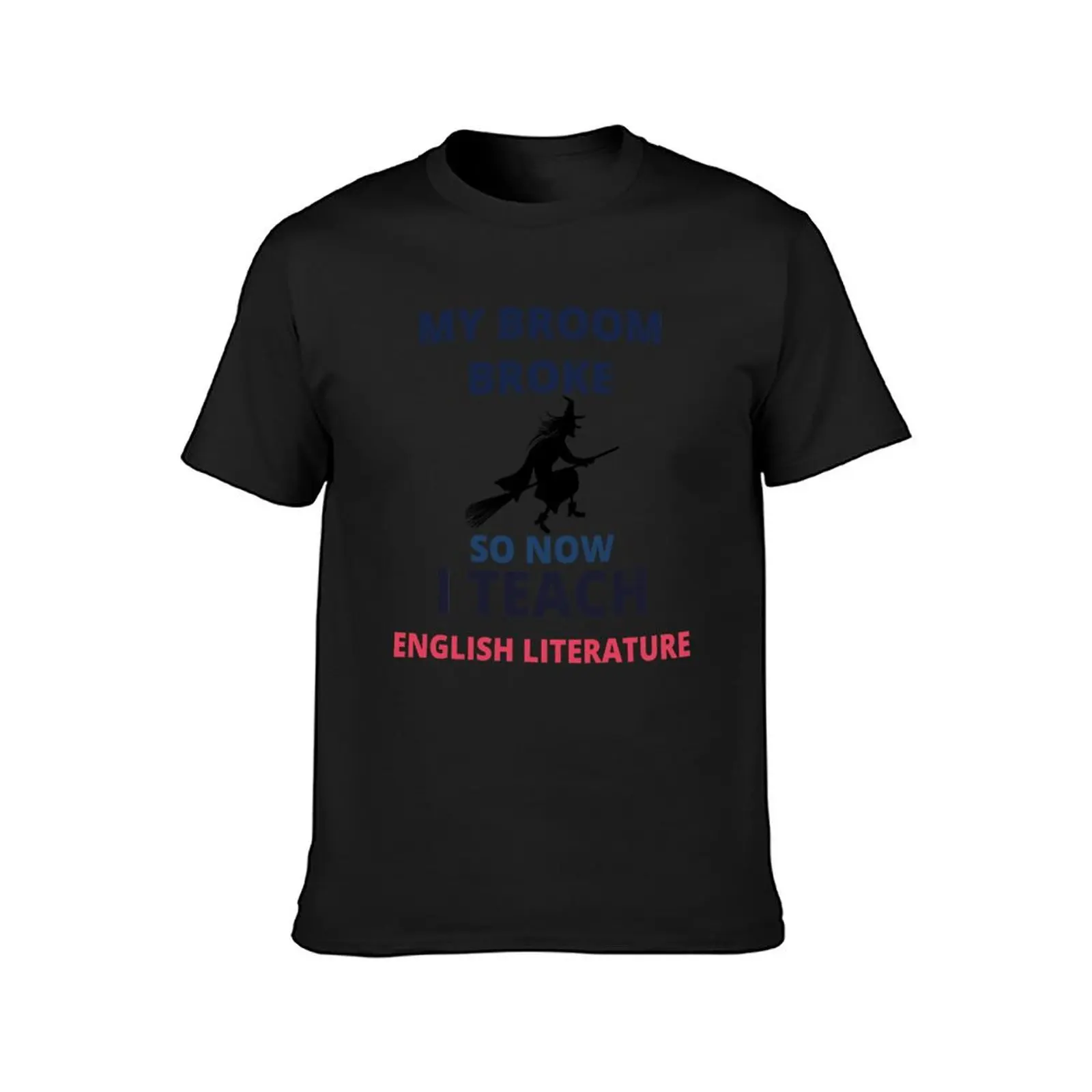 my broom broke so now i teach english literature halloween teachers shirt,october school top educators party spirit week T-Shirt