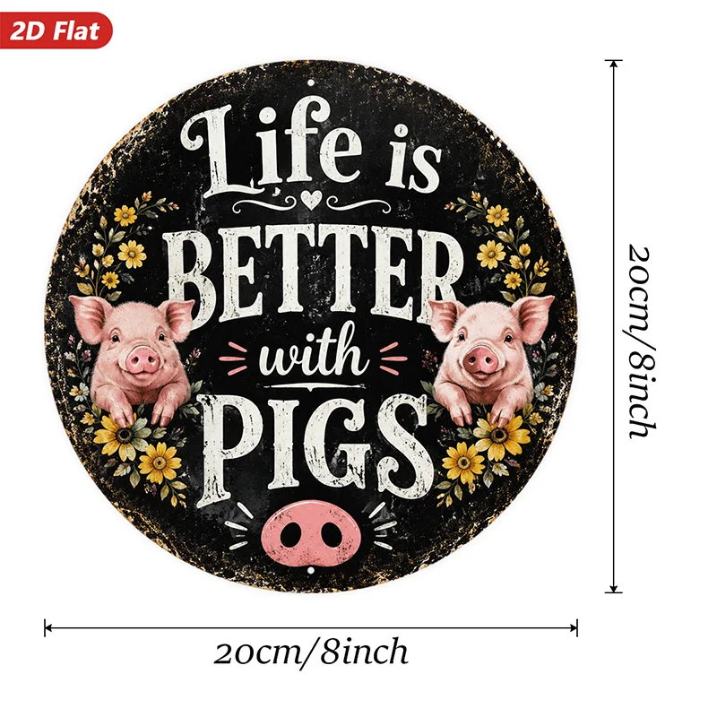 2D Flat, 1pc Life Is Better with Round Metal Sign Wall Art, Ideal for Kitchen Office Study, Home Decor, Pink Pig Faces, Rustic B