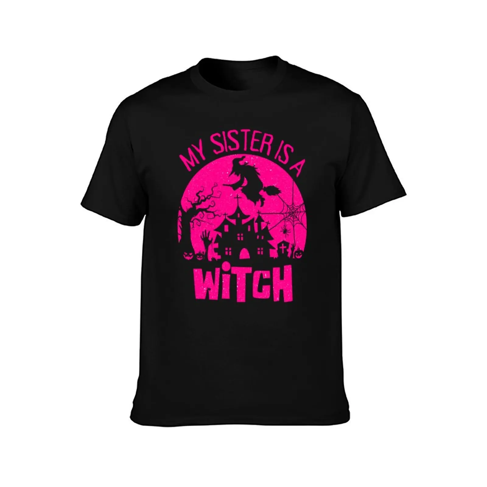 my sister is a witch T-Shirt Work Short Sleeve Cotton Top T-Shirt