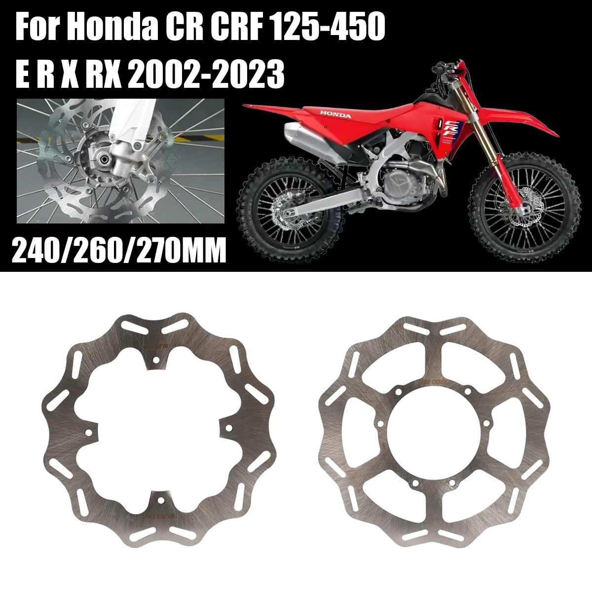 

240 260 270mm Motorcycle Front Rear Brake Disc Rotor For Honda CR 125 250 125E 125R 250E 250R CRF 250R 450R 250X 450X 450RX 450L