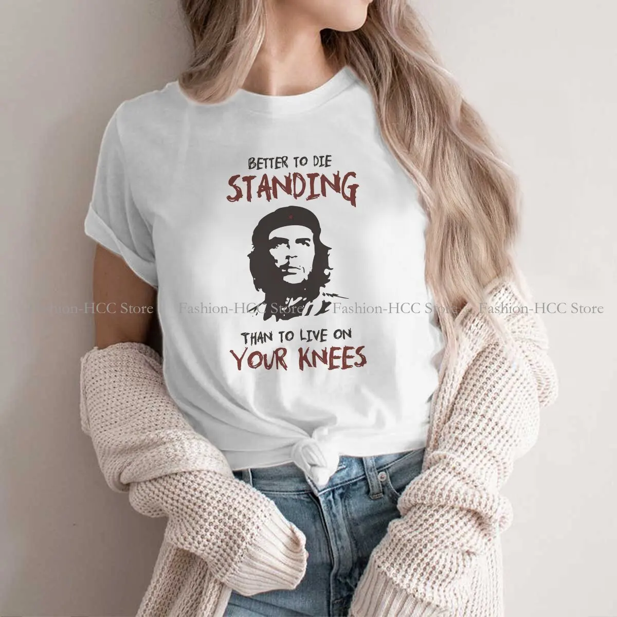 Better To Die Standing Than to Live on Your Knees Quote Style Polyester TShirt Che Guevara Gift Clothes T Shirt Stuff