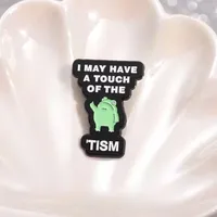 Interesting Quotes I May Have A Touch of The Tism Frog Enamel Pin Brooch Badges Lapel Pins for Backpacks Brooches Accessories