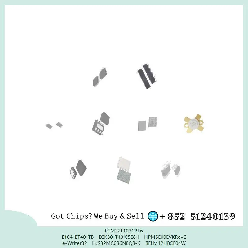 chip Integrated circuit chip MCU chip FCM32F103CBT6 E104-BT40-TB ECK30-T13IC5E8-I HPM5E00EVKRevC e-Writer32 LKS32MC086N8Q8-K