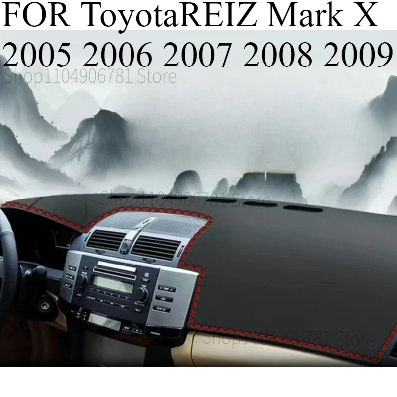 

ДЛЯ ToyotaREIZ Mark X ‌ 2005-2009 Автомобильный коврик для приборной панели, коврик для приборной панели, козырек от солнца, чехол для приборной панели, аксессуары для ковров
