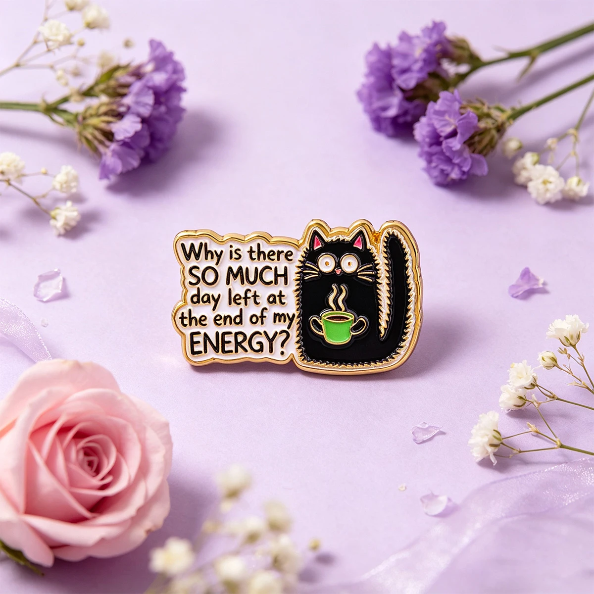 Why is there SO MUCH day left at the end of my ENERGY? Enamel Pin Cute Cat Coffee Brooch Lapel Pins Badge Fashion Jewelry Gifts