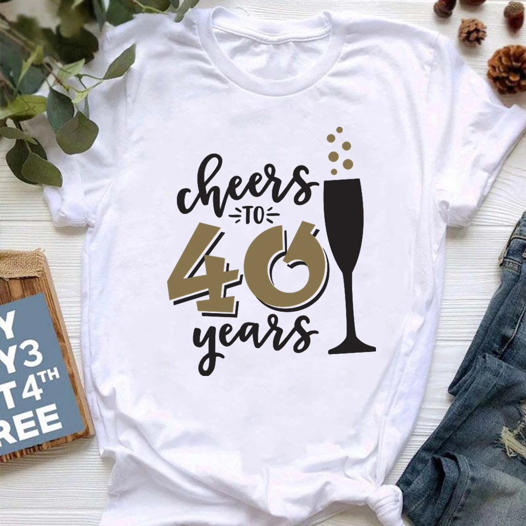 Cheers To 20 30 40 50 60 70 80 90 Years Old Birthday Gift T Shirt Wine Glasses Print T-Shirt Women Clothes Female Tees Tops