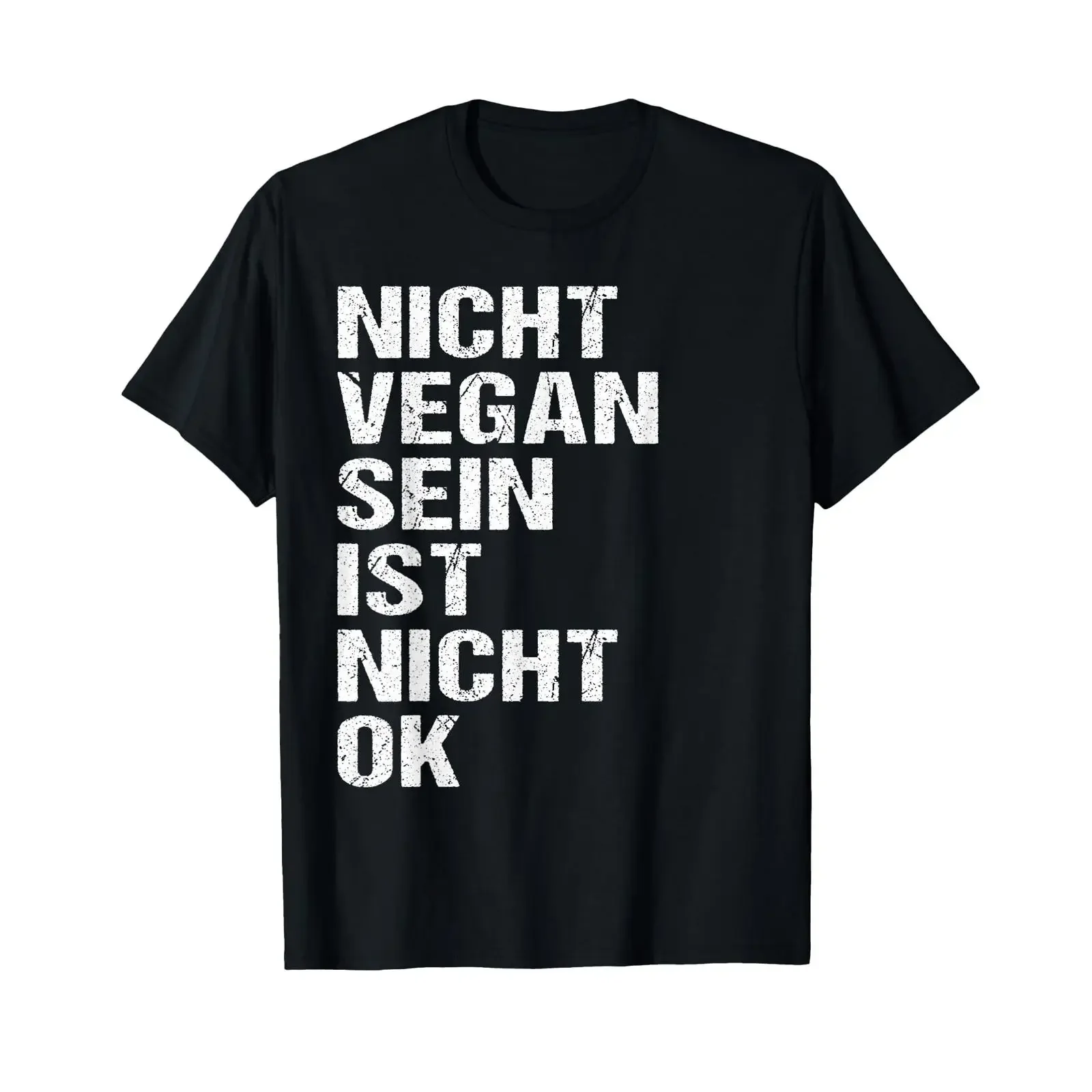 Vegan Saying Nicht Sein Ist Ok T Shirt black vintage Washed Stretched Versatile Breathable Soft Unisex Stylish Casual Slightly
