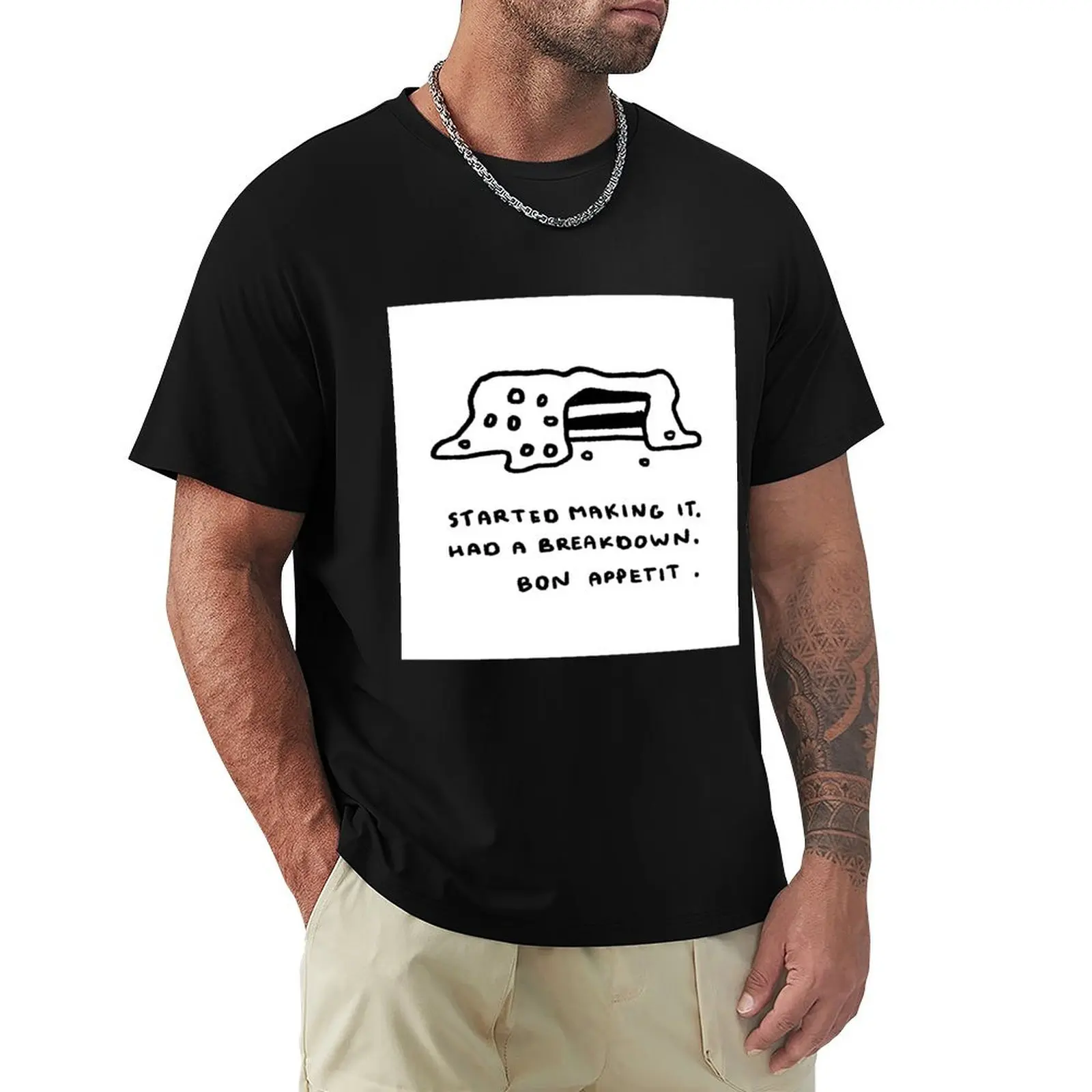 

Started Making It. Had A Breakdown. Bon Appetit. T-Shirt affliction shirts custom t shirt sublime Men's t-shirt