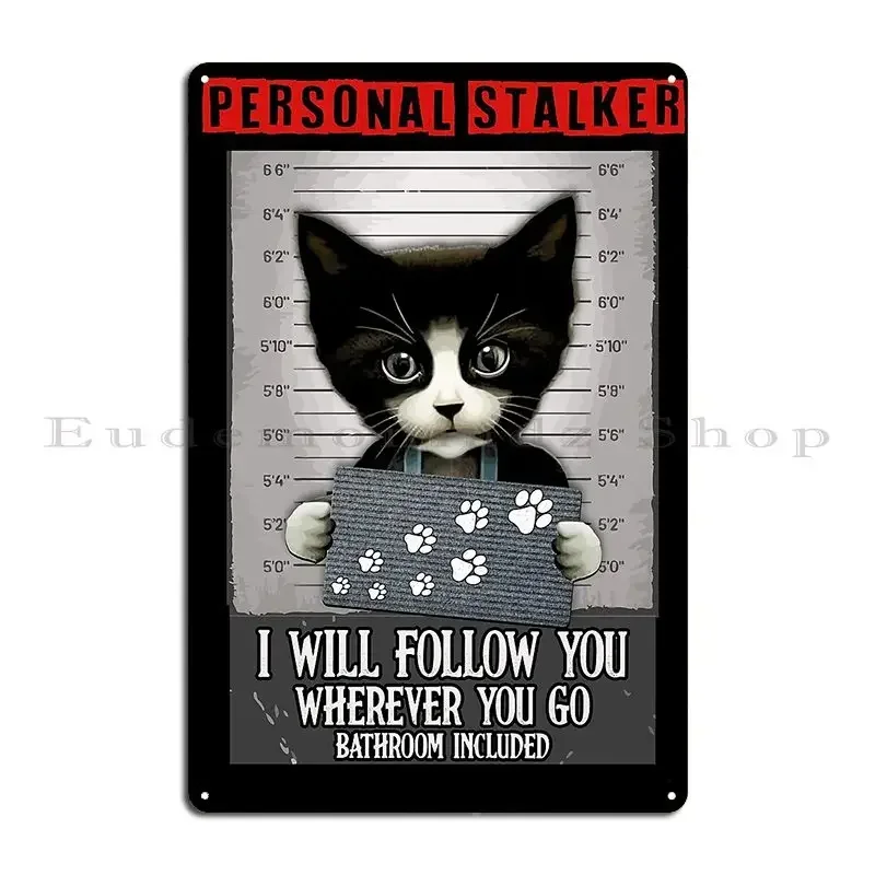 Persona Stalker I Will Follow You Wherever You Go Bathroom Included Metal Plaque Poster Cinema Kitchen Designing Tin Sign Poster