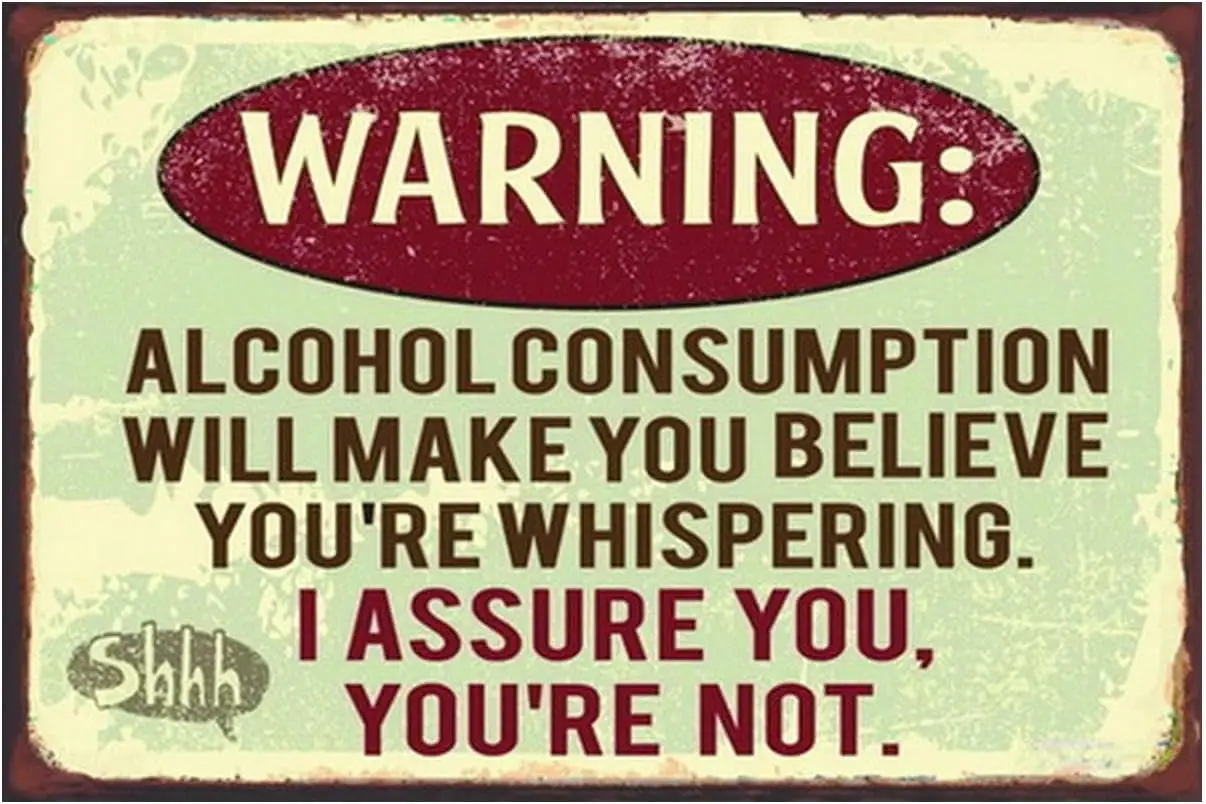 Y1,Retro Funny Tin Sign Metal Poster Vintage Wall Decor, Warning Alcohol Make You Believe Are Whispering, for Pub Restaurant