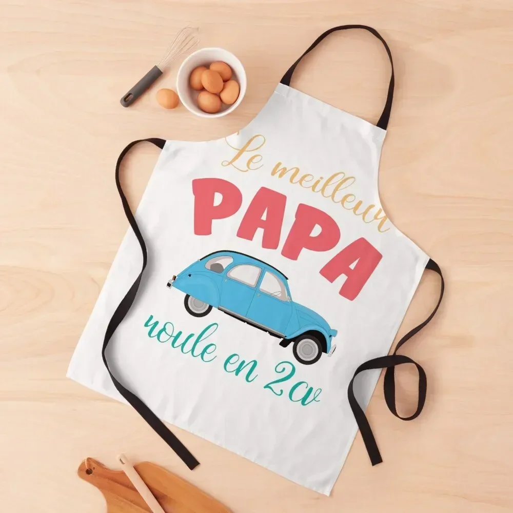 

The Best Dad drives a 2CV Apron kitchen clothes bib kitchen gadgets Apron