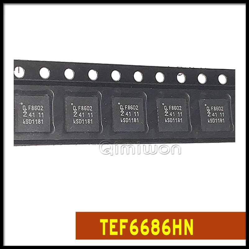 IN STOCK 5PCS~20PCS/LOT F8602 TEF6686HN TEF6686HN/V102 TEF6686HN/V102K HVQFN32