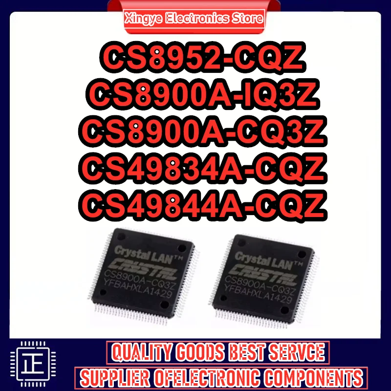 

CS8952-CQZ CS8900A-IQ3Z CS8900A-CQ3Z CS49834A-CQZ CS49844A-CQZ IC MCU Chip QFP144 QFP100 New Original in stock