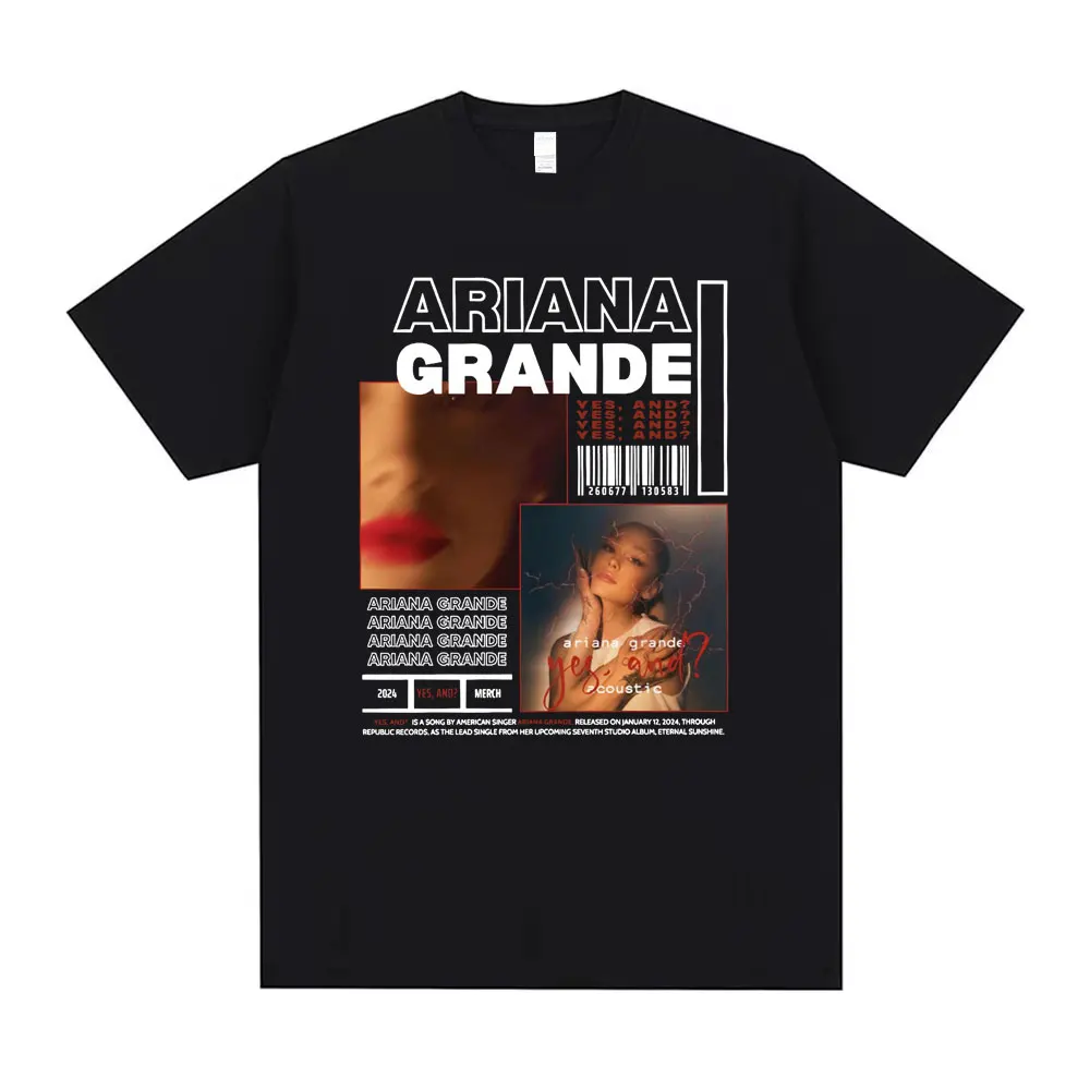 

Singer Ariana Grande Yes and Music Album Graphic T-shirt Men Women Clothing Fashion Oversized T Shirt Male Hip Hop Casual Tshirt