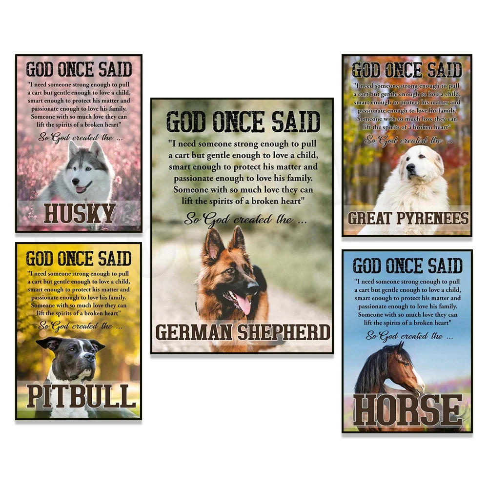 Horse, Husky, Pitbull, German Shepherd, Great Pyrenees Animals Poster, God Once Said Wall Art, Birthday Gift for Dog Lovers