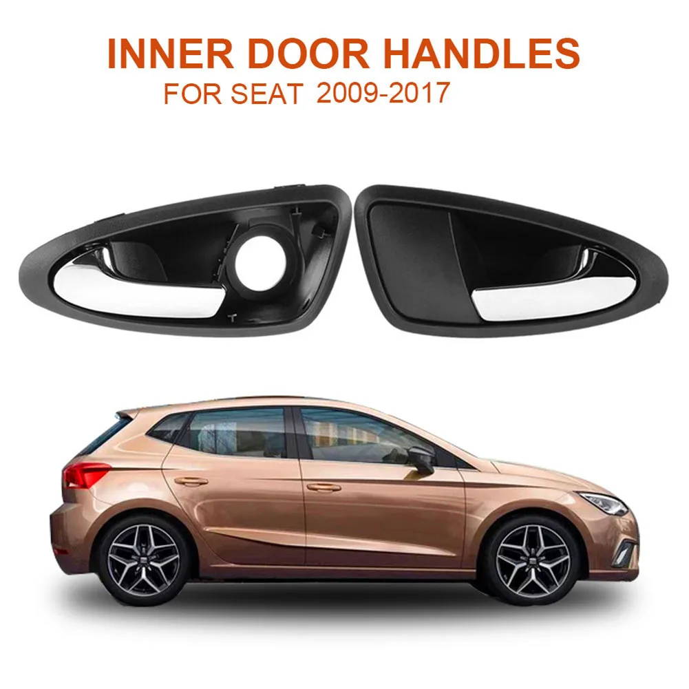 Front Left Right Auto Inner Door Handle for Seat Ibiza 2009 -2017 6J1837113A 6J1837114A