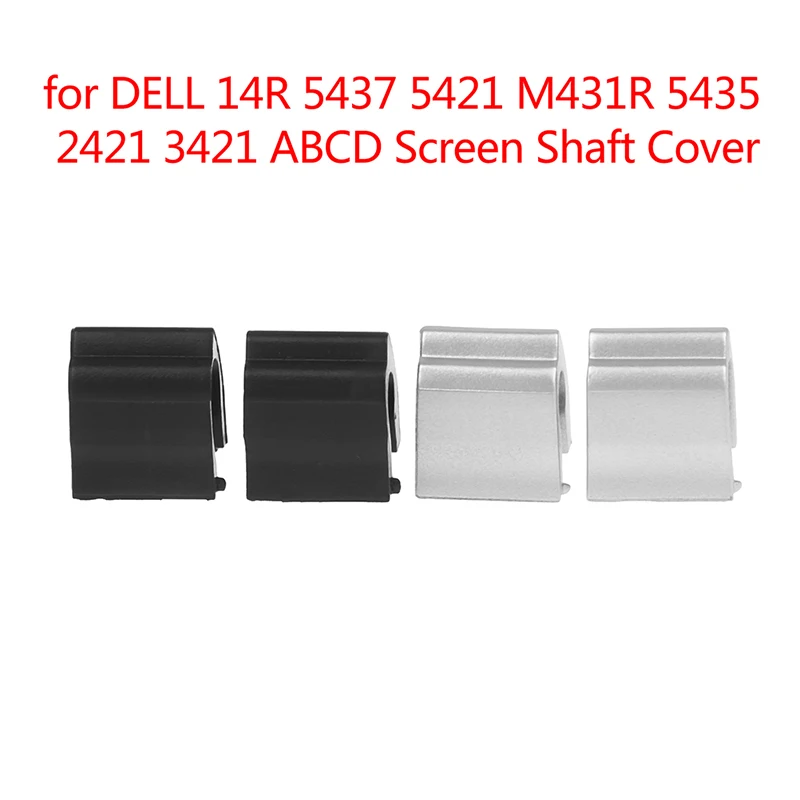 Hinge Cap Hinge Lid For DELL 14R 5437 5421 M431R 5435 2421 3421 ABCD Screen Shaft Cover Hinge Cover