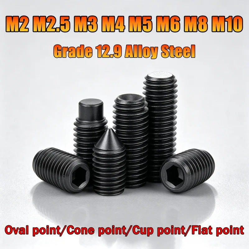 Grade12.9 Steel Hexagon Socket Set Screw M2~M10 Cone/Cup/Flat/Oval Point Headless Grub Screw DIN913/DIN914/DIN915/DIN916