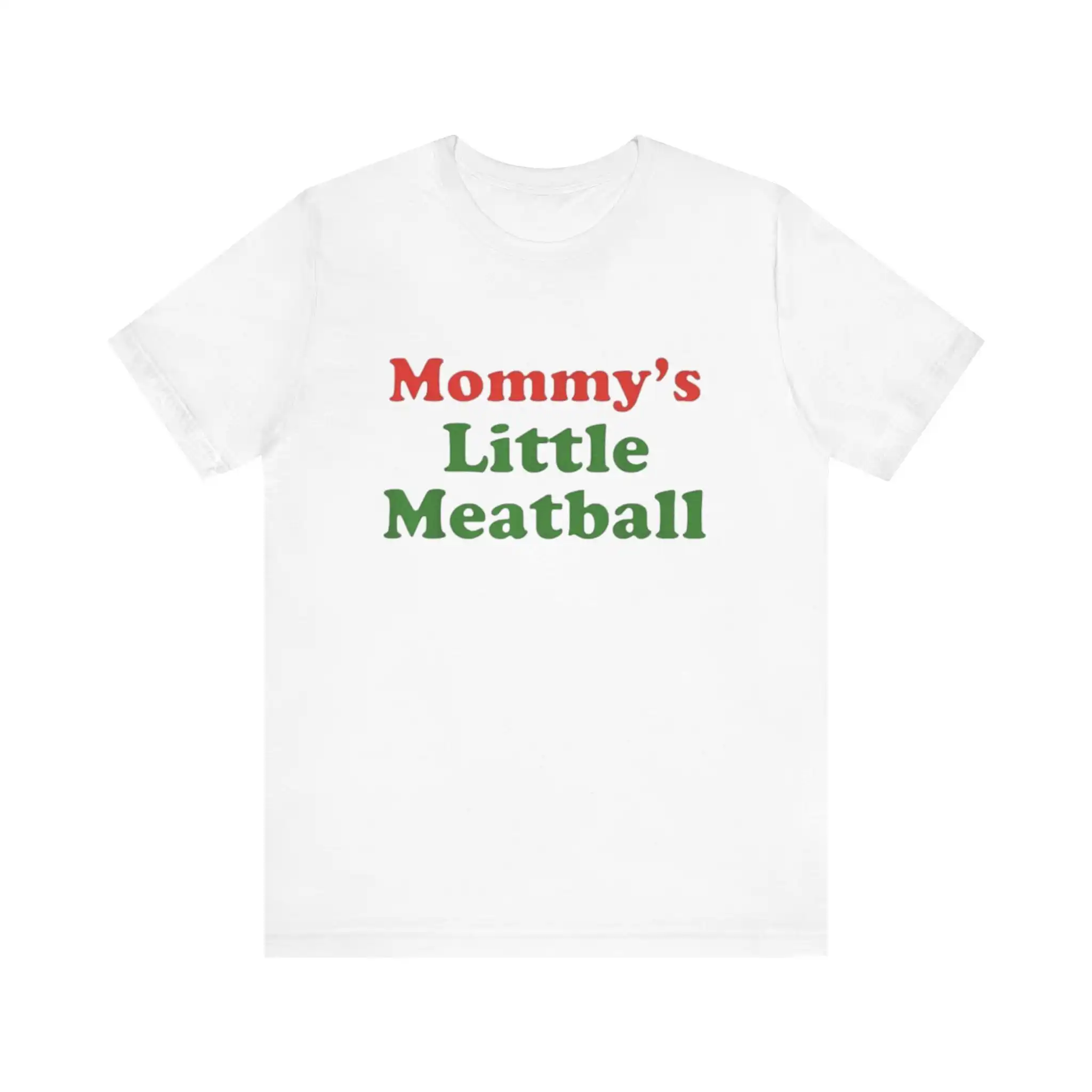 Mommy's Little Meatball T Shirt Funny Gag s Meme Parody Ironic Dark Humor and more