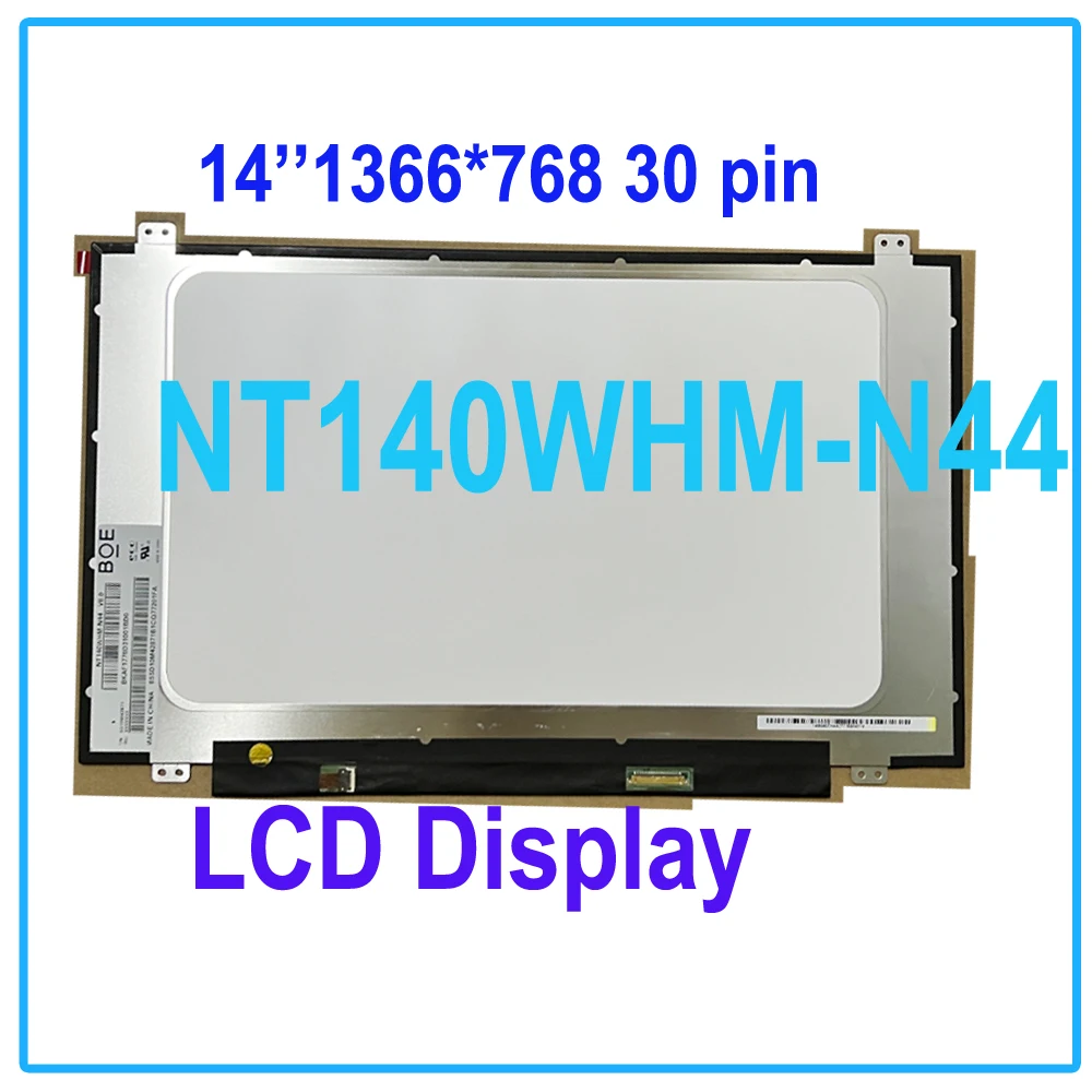 14 Inch NT140WHM-N44 LCD fit NT140WHM N34 NT140WHM-N43 Display Screen Laptop Lcd Replacement 1366*768 30 Pin