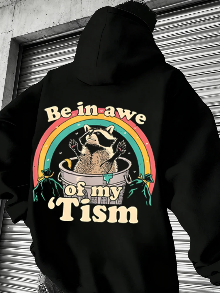 Be In Awe Of My Tism Print Fashion Raccoon Hoodies Women Men Long Sleeve Harajuku Raccoon Daily Casual Unisex Hoody