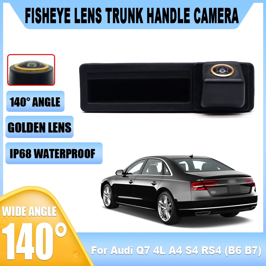 CCD HD Fisheye Rear View Camera For Audi Q7 4L A4 S4 RS4 (B6 B7) Car Backup Trunk Handle Reverse Parking Monitor Night Vison