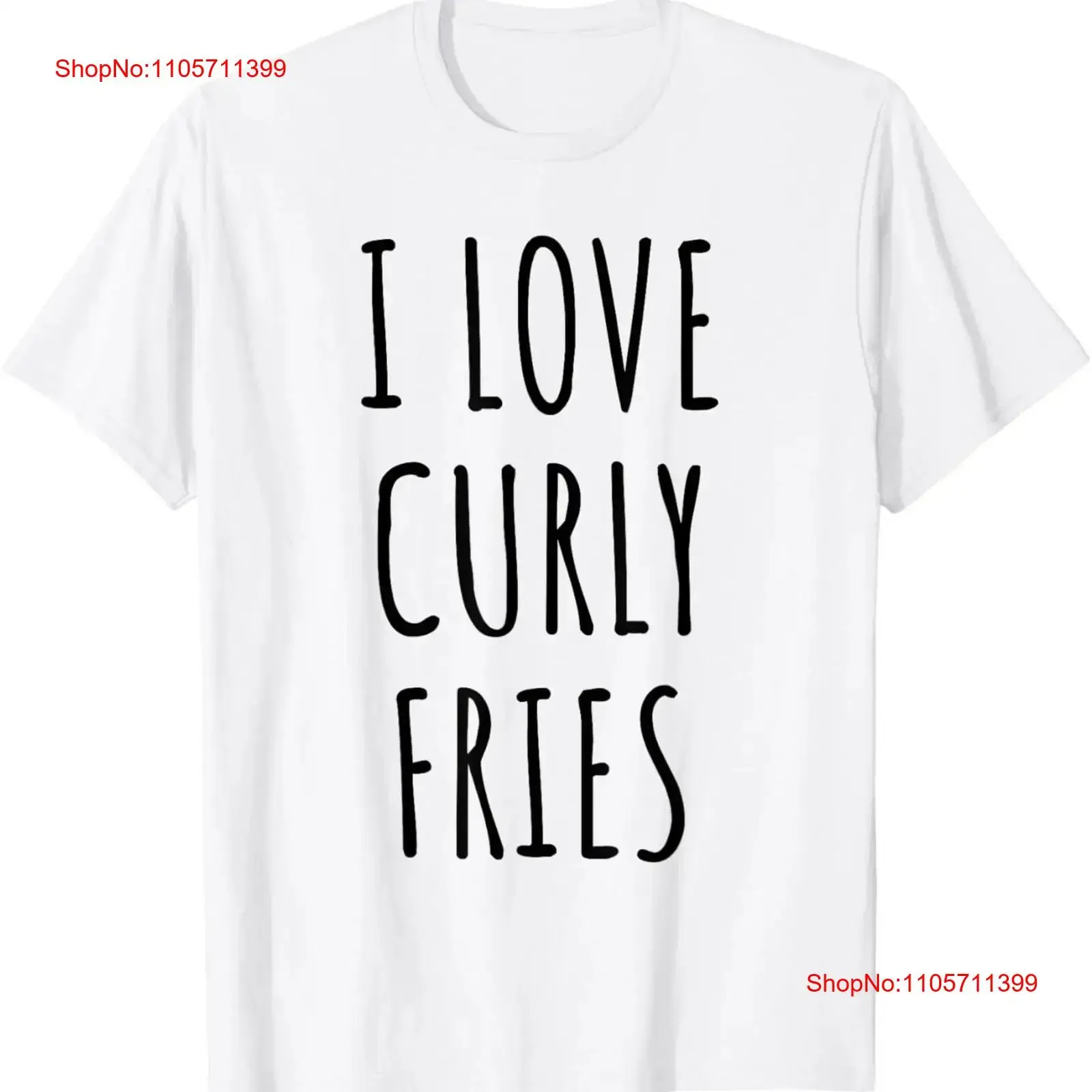 I Love Curly Fries T Shirt long or short sleeves vintage Washed Unisex Top For Everyday Wear Slightly designer clothes