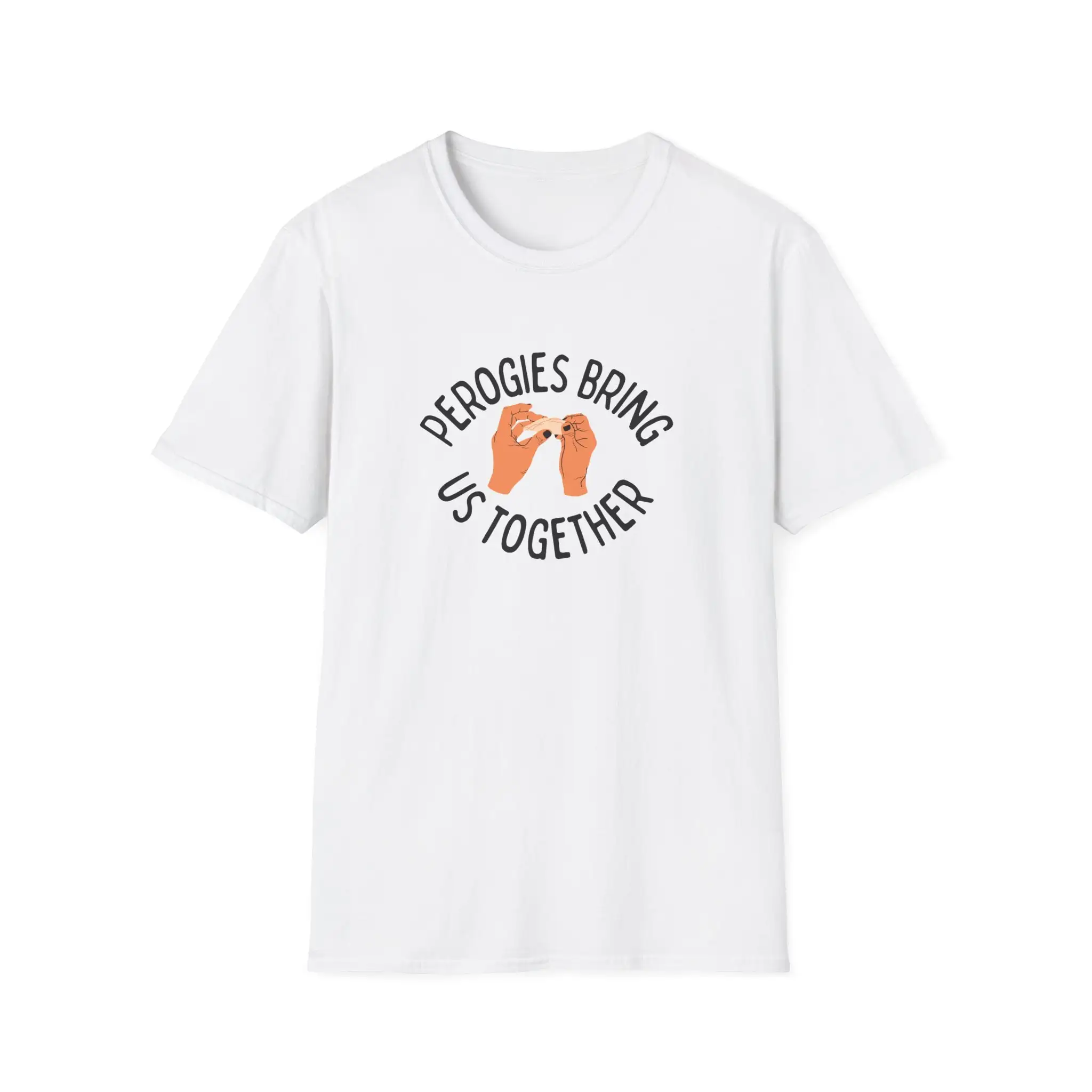 

Perogies Bring Us Together Softstyle T Shirt