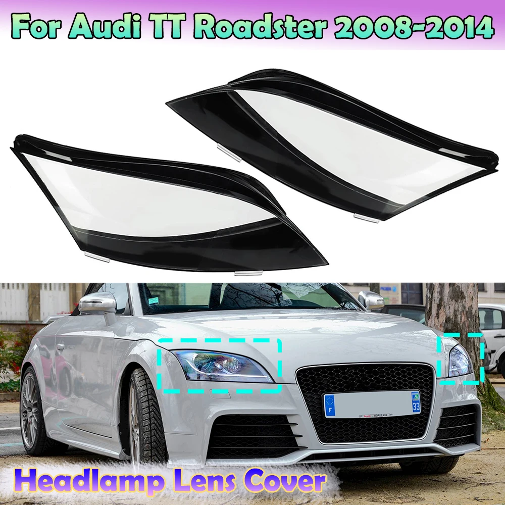 Car Front Headlight Lens Cover For Audi TT Roadster 2008-2014 Head Lamp Shade Shell 8J0941029AP 8J0941030AP AU2502213 AU2503213