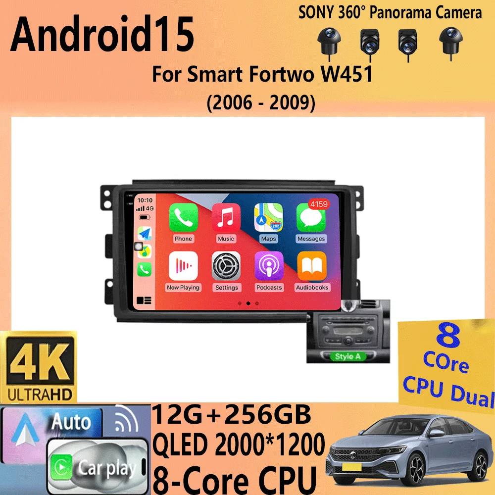 

Car Radio Android 15 For Smart Fortwo W451 2006~2009 Stereo Video Wifi 4G Carplay Map GPS Navigation Multimedia QLED No 2Din DVD