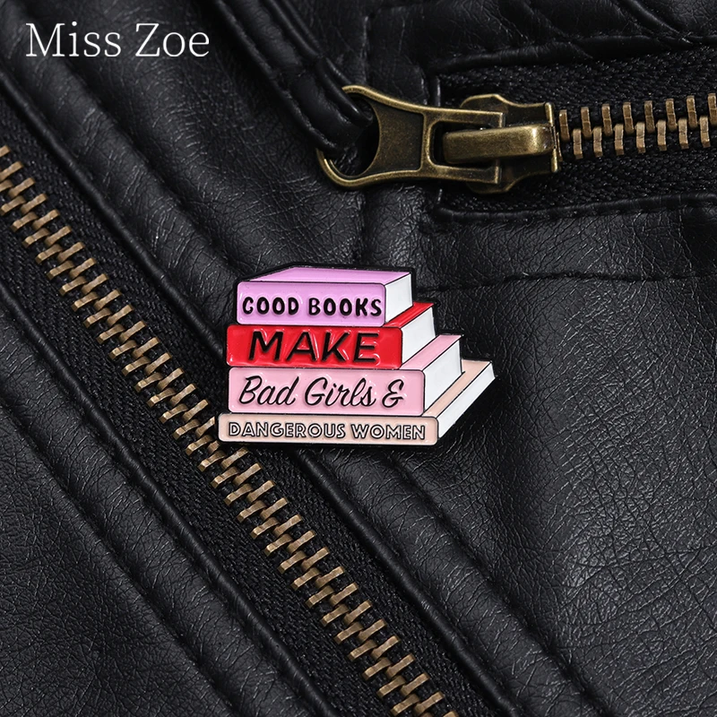 Good Book Make Bad Girl Enamel Pin Feminism Bookworm Brooch Lapel Backpack Badge Jewelry Gift For Book Lovers Women ﻿