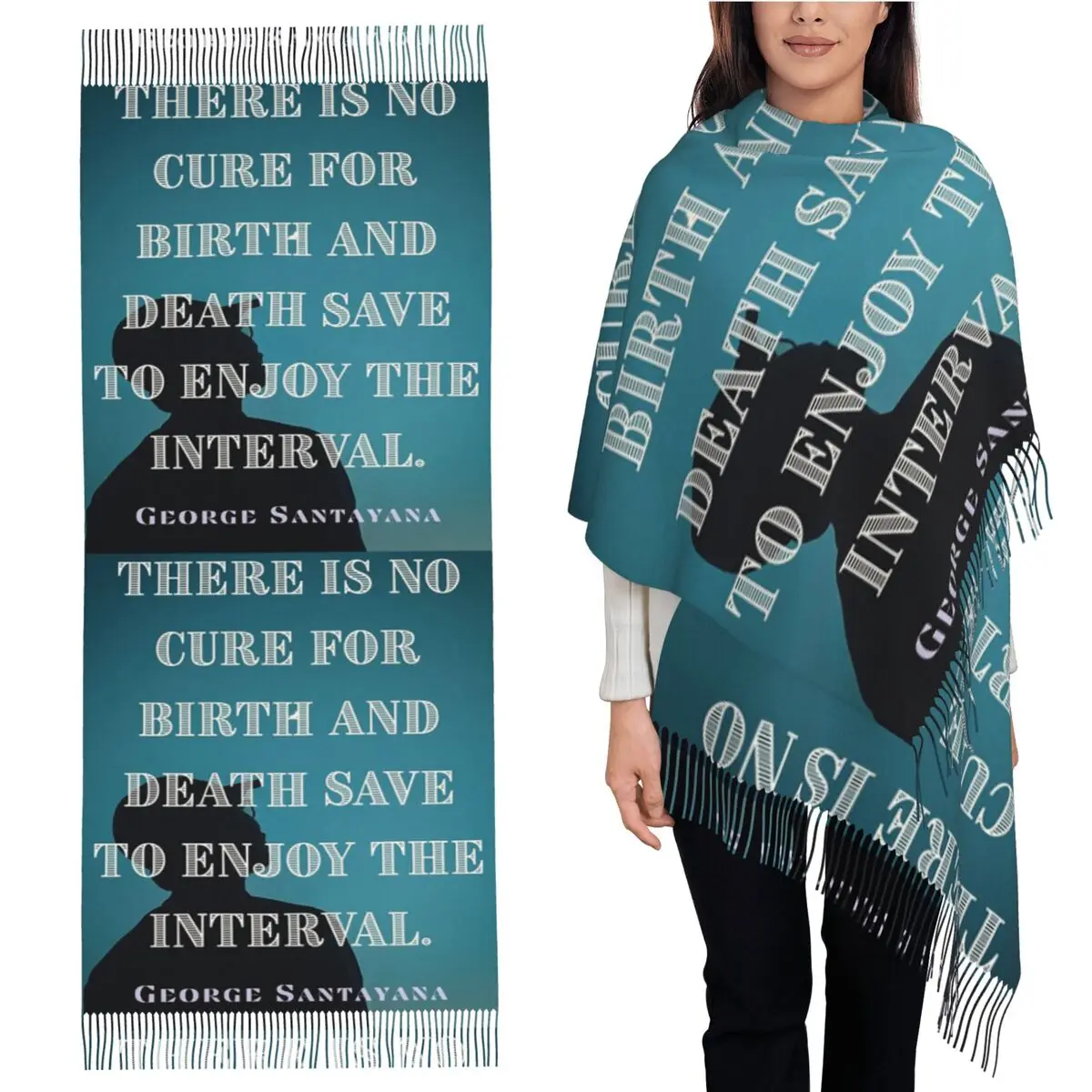 

Цитата Джорджа Сантаны «Нет лечение родов и смерти» Спасите наслаждайтесь интервалом Шарф Шарфы с кисточками Шали и накидки