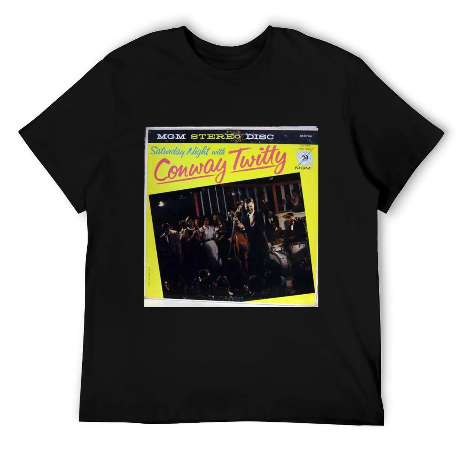 

Saturday Night With Conway Twitty, 1950's Hillbilly Rockabilly lp T-Shirt t shirt man plain man t shirts for men casual T-Shirt
