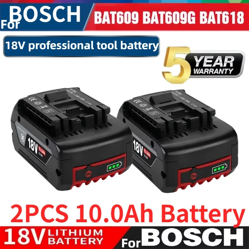 

For Bosch Battery BAT618 18V 10.0Ah Replacement BatteryFor Bosch GBA GBH GSR GSB BAT609 BAT620 Li-ion Rechargeable Batteries