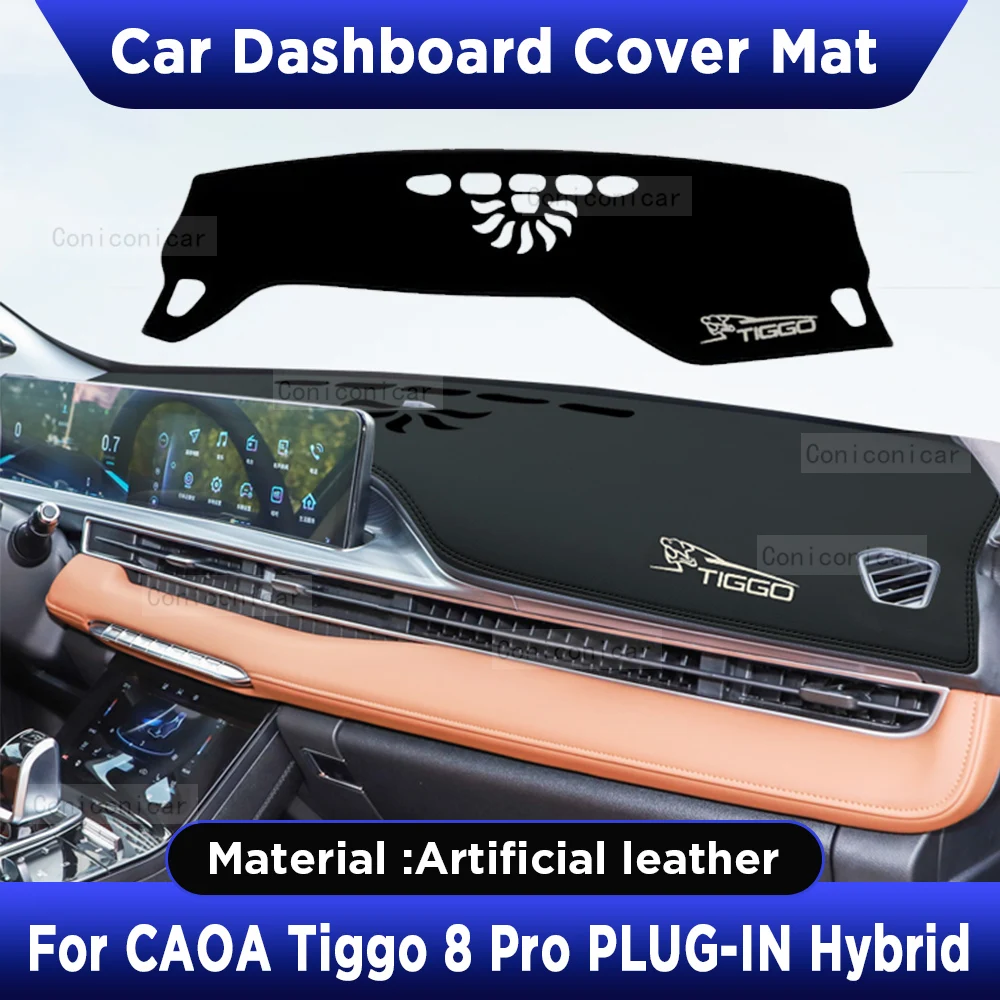 

For COAO Chery Tiggo 8 PRO PLUG-IN Hybrid 2023 2024 Car Dashboard Cover Mat Dash Board Sun Shade Pad Artificial Leather