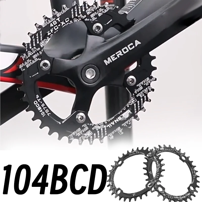 

104 BCD Narrow Wide Chainring 32t 34t 36t 38t 40t 42t Round Single Crown for MTB Bike Sprocket Wheel