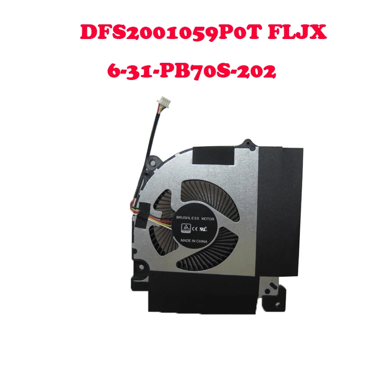 Laptop CPU GPU FAN For CLEVO DFS2001059P0T-FLJW DFS2001059P0T-FLJX DFS2001059P0T FLJW FLJX 6-31-PB70S-202 6-31-PB70S-102 New