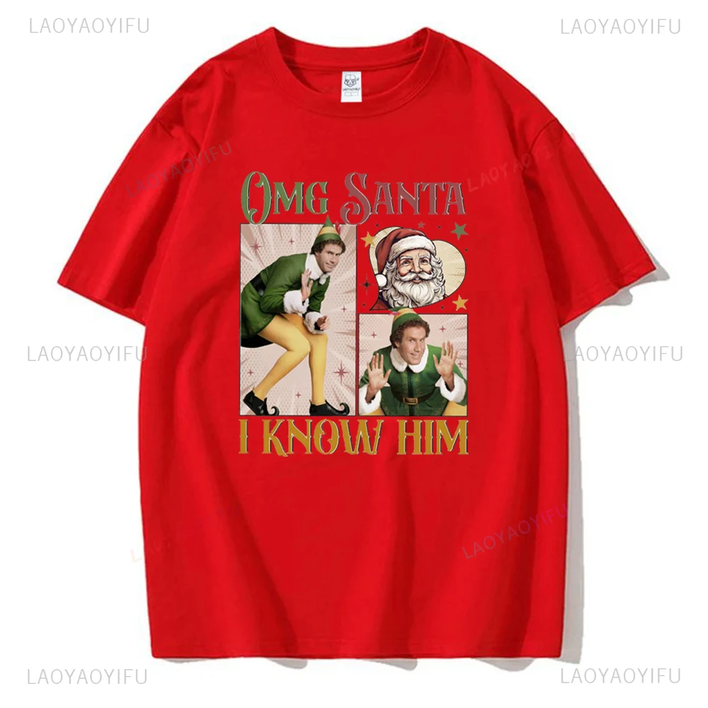 Buddy Est 2001 Omg Santa I Konw Him Merry Christmas Printed T-shirt Retro Movie Woman Man High Quality Cotton T Shirts Camisetas