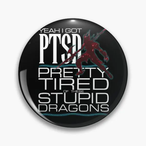 Pretty Tired Of These Stupid Dragons  Soft Button Pin Funny Badge Cute Lover Metal Creative Collar Lapel Pin Brooch Clothes Hat